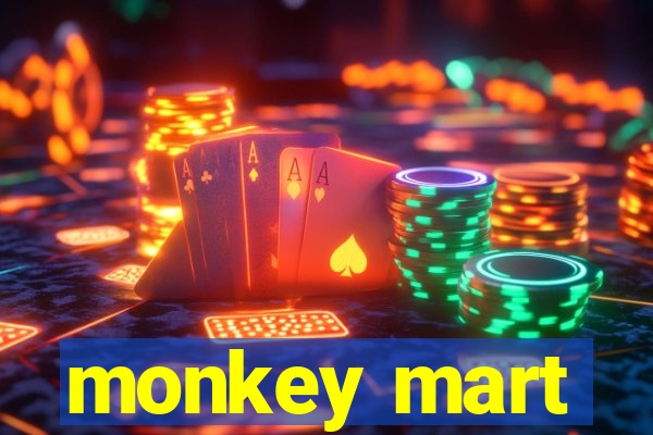 monkey mart